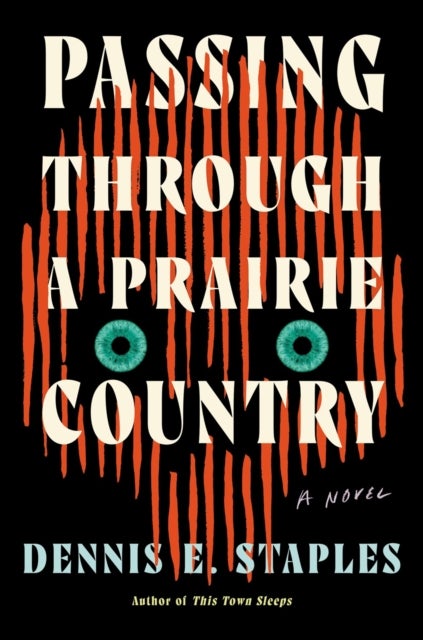 Passing Through a Prairie Country - A Novel
