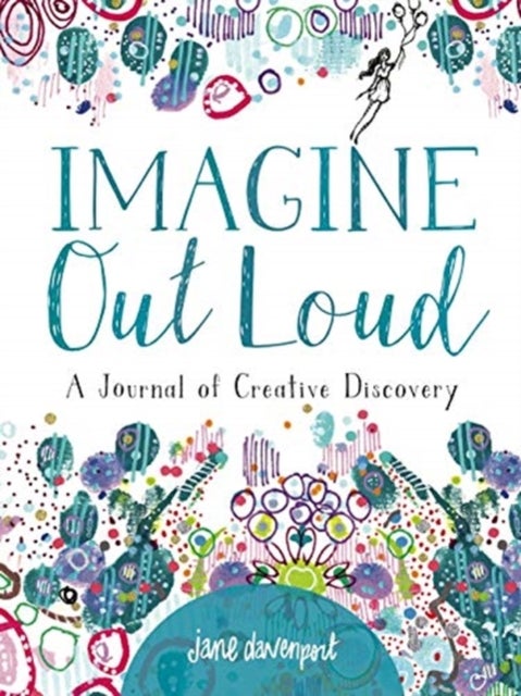 Imagine Out Loud - A Journal of Creative Discovery