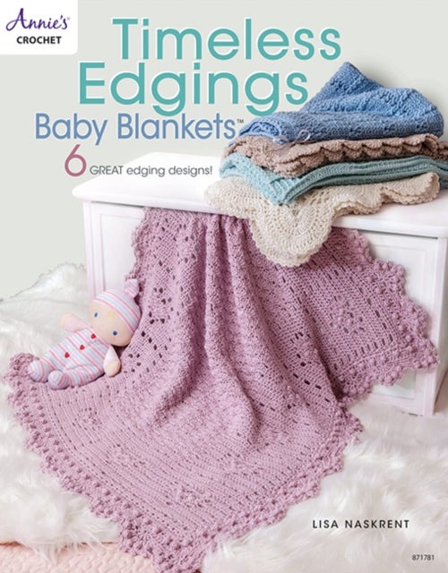 Timeless Edgings Baby Blankets av Lisa Naskrent