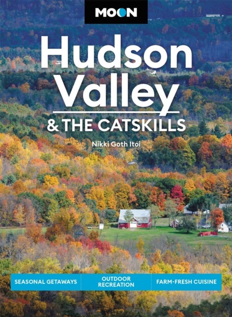 Bilde av Moon Hudson Valley &amp; The Catskills (sixth Edition) Av Nikki Itoi