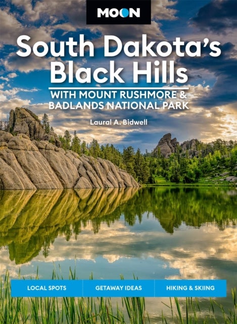 Bilde av Moon South Dakota¿s Black Hills: With Mount Rushmore &amp; Badlands National Park (fifth Edition) Av Laural Bidwell