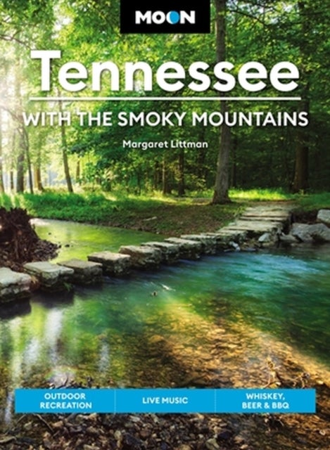 Moon Tennessee: With the Smoky Mountains (Ninth Edition) - Outdoor Recreation, Live Music, Whiskey, Beer & BBQ
