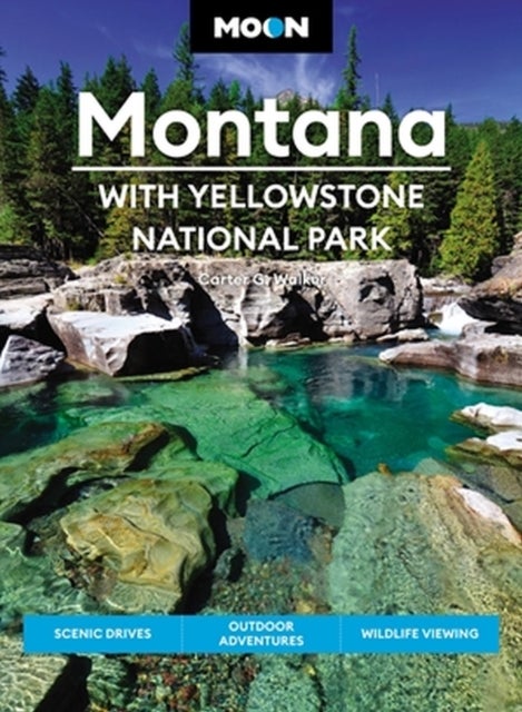 Bilde av Moon Montana: With Yellowstone National Park (second Edition) Av Carter Walker