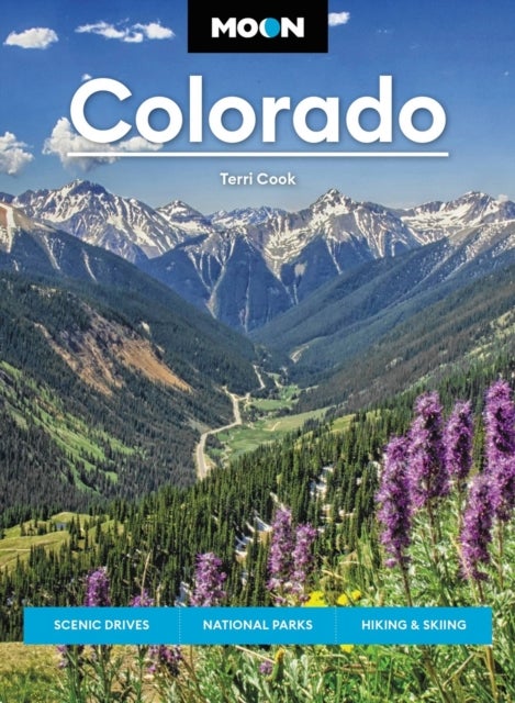 Moon Colorado (Eleventh Edition) - Scenic Drives, National Parks, Best Hikes