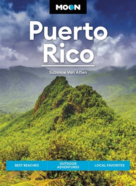 Moon Puerto Rico (Sixth Edition) - Best Beaches, Outdoor Adventures, Local Favorites