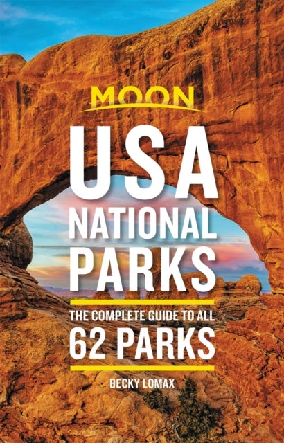 Bilde av Moon Usa National Parks (second Edition) Av Becky Lomax