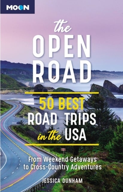 The Open Road (Second Edition) - 50 Best Road Trips in the USA