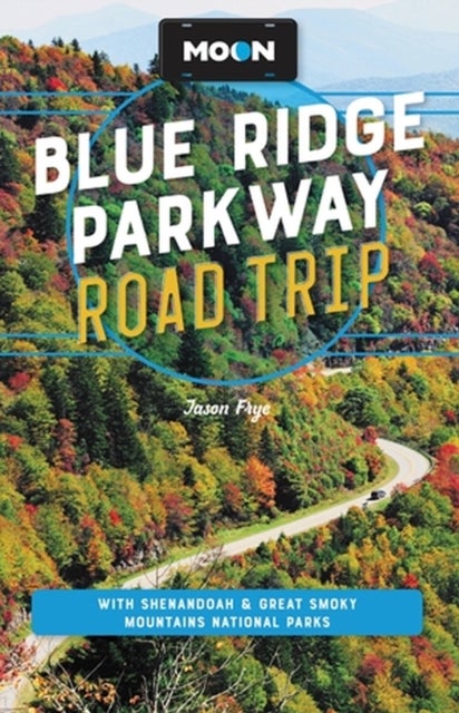 Bilde av Moon Blue Ridge Parkway Road Trip (fourth Edition) Av Jason Frye