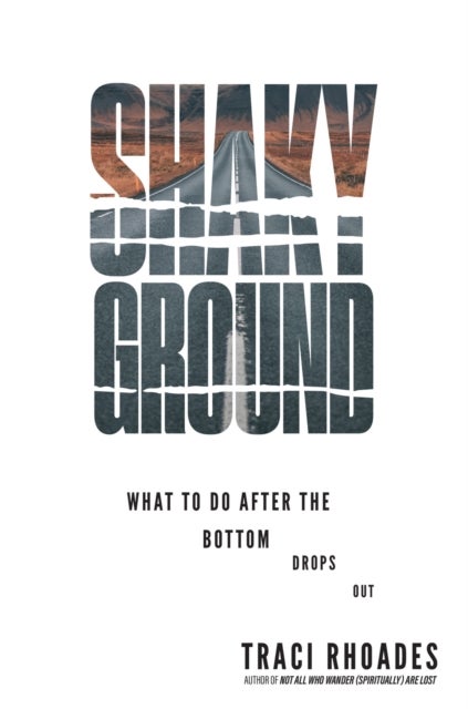 Shaky Ground - What to Do After the Bottom Drops Out