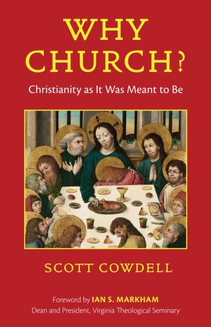 Why Church? - Christianity as It Was Meant to Be