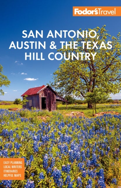 Bilde av Fodor&#039;s San Antonio, Austin &amp; The Hill Country Av Fodor&#039;s Travel Guides