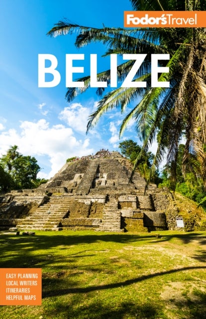 Fodor's Belize - with a Side Trip to Guatemala
