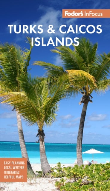 Bilde av Fodor&#039;s Infocus Turks &amp; Caicos Islands Av Fodor¿s Travel Guides