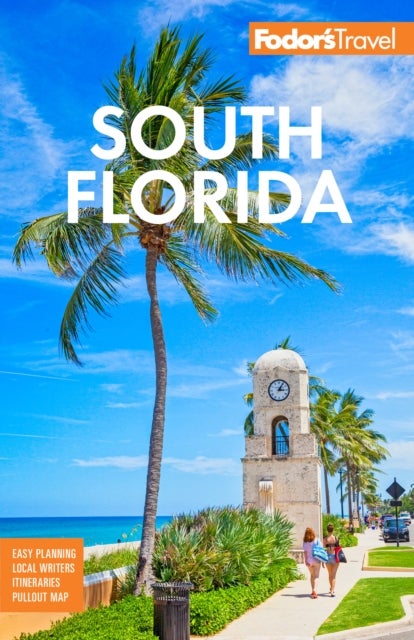 Fodor's South Florida - with Miami, Fort Lauderdale & the Keys