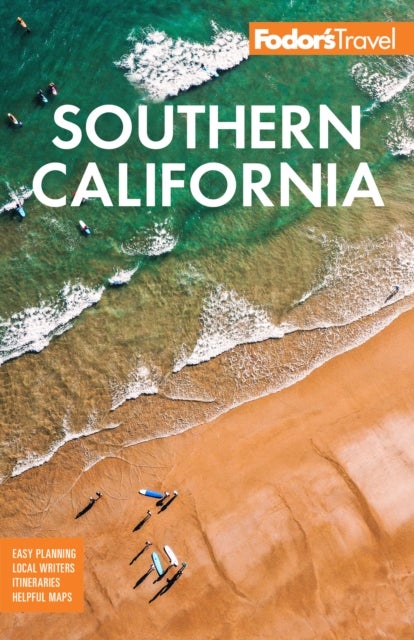 Fodor's Southern California - with Los Angeles, San Diego, the Central Coast & the Best Road Trips