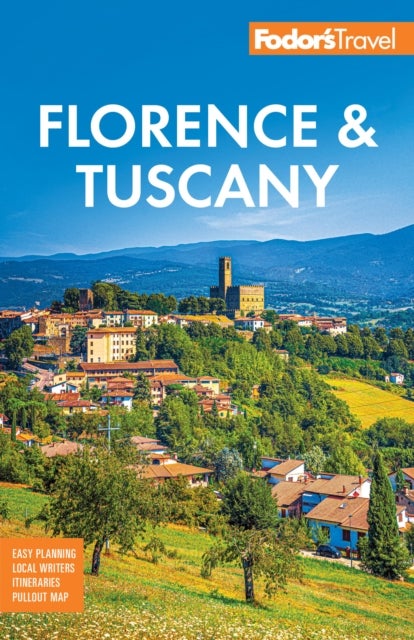 Fodor's Florence & Tuscany - with Assisi & the Best of Umbria