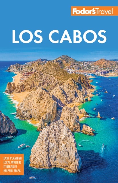 Fodor's Los Cabos - with Todos Santos, la Paz and Valle de Guadalupe