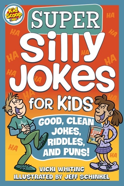 Super Silly Jokes for Kids - Good, Clean Jokes, Riddles, and Puns