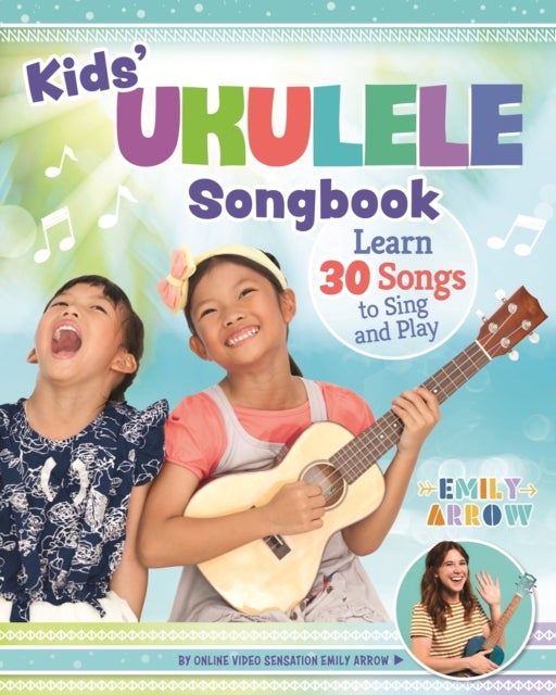 Bilde av Kids&#039; Ukulele Songbook Av Emily Arrow