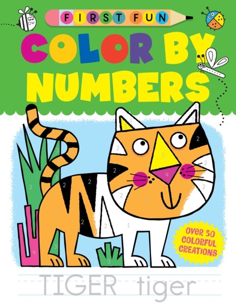 First Fun: Color by Numbers - Over 50 Colorful Creations
