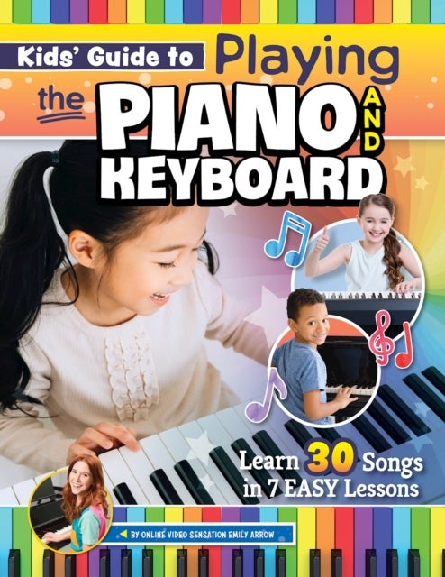 Bilde av Kids¿ Guide To Playing The Piano And Keyboard Av Emily Arrow