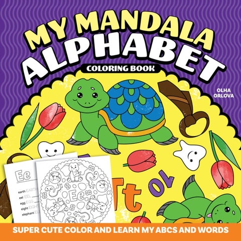 My Mandala Alphabet Coloring Book - Super Cute Color and Learn My ABCs and Words