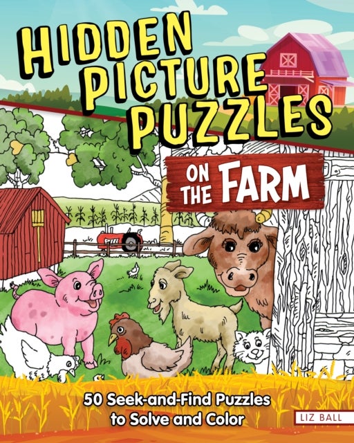 Hidden Picture Puzzles on the Farm - 50 Seek-and-Find Puzzles to Solve and Color