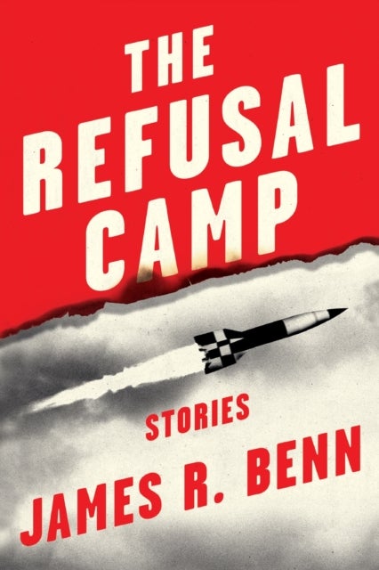 The Refusal Camp - Stories