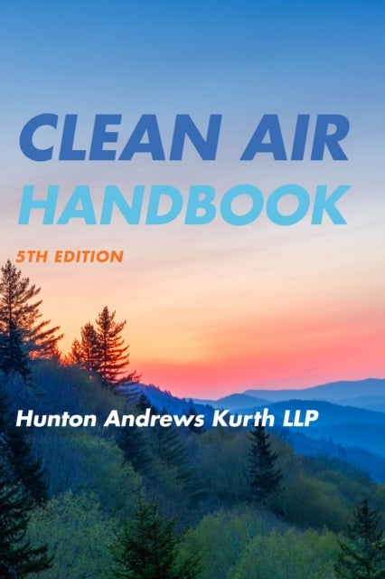 Bilde av Clean Air Handbook Av Hunton Andrews Kurth Llp