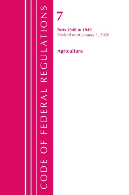 Bilde av Code Of Federal Regulations, Title 07 Agriculture 1940-1949, Revised As Of January 1, 2020 Av Office Of The Federal Register (u.s.)