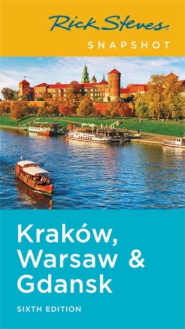 Rick Steves Snapshot Krakow, Warsaw & Gdansk (Sixth Edition) av Cameron Hewitt, Rick Steves