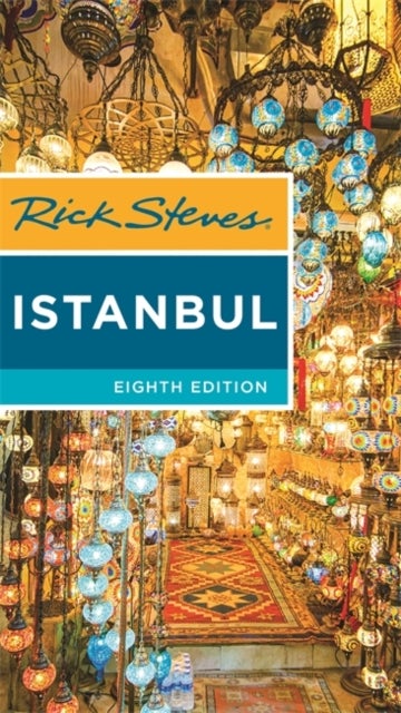 Bilde av Rick Steves Istanbul (eighth Edition) Av Lale Aran, Lale Surmen Aran, Tankut Aran