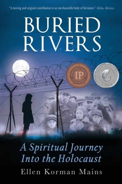 Buried Rivers - A Spiritual Journey into the Holocaust