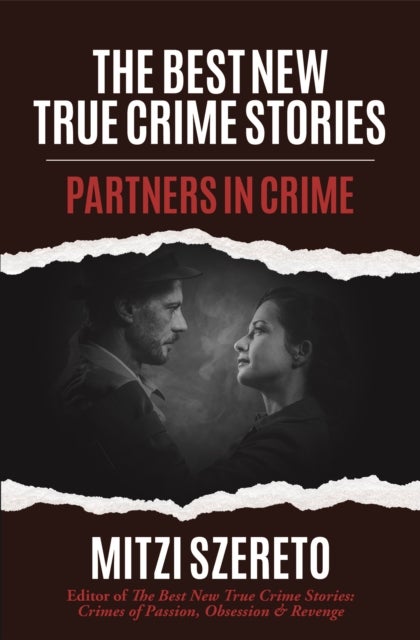 The Best New True Crime Stories: Partners in Crime - (True Crime Gift)