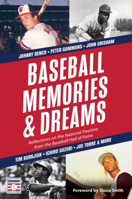 Baseball Memories & Dreams - Reflections on the National Pastime from the Baseball Hall of Fame