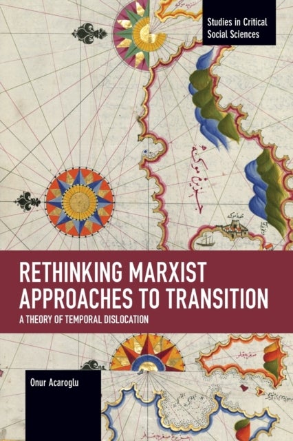 Bilde av Rethinking Marxist Approaches To Transition Av Onur Acaroglu