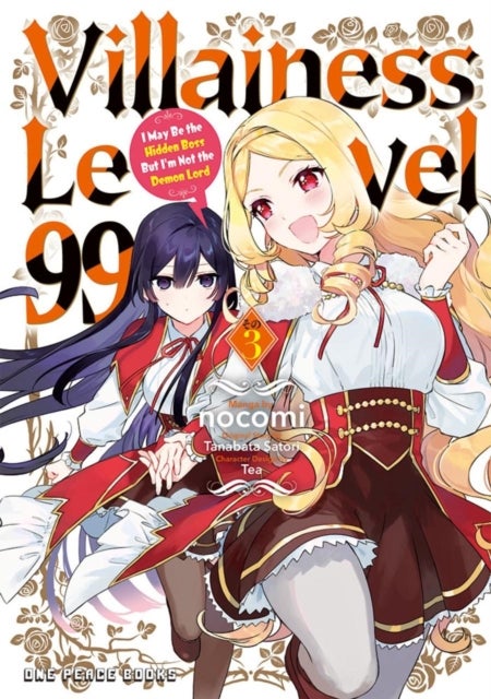 Villainess Level 99 Volume 3 - I May Be the Hidden Boss But I'm Not the Demon Lord