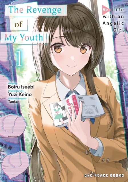 The Revenge of My Youth Volume 1 - Re Life with an Angelic Girl