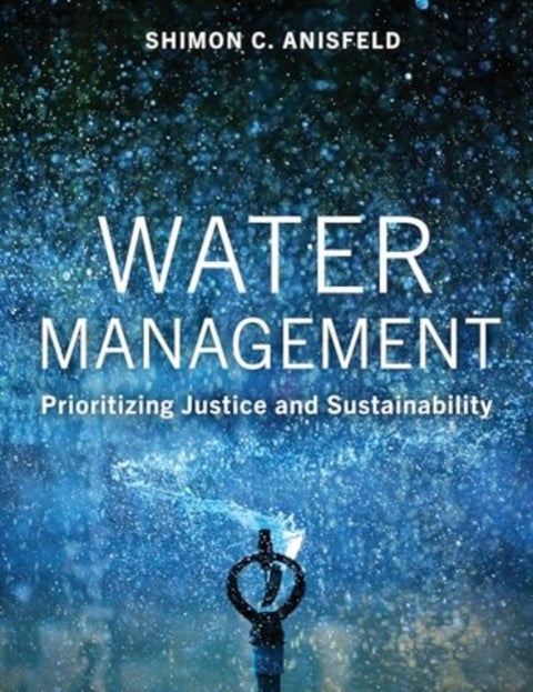 Water Management - Prioritizing Justice and Sustainability