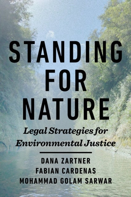 Standing for Nature - Legal Strategies for Environmental Justice