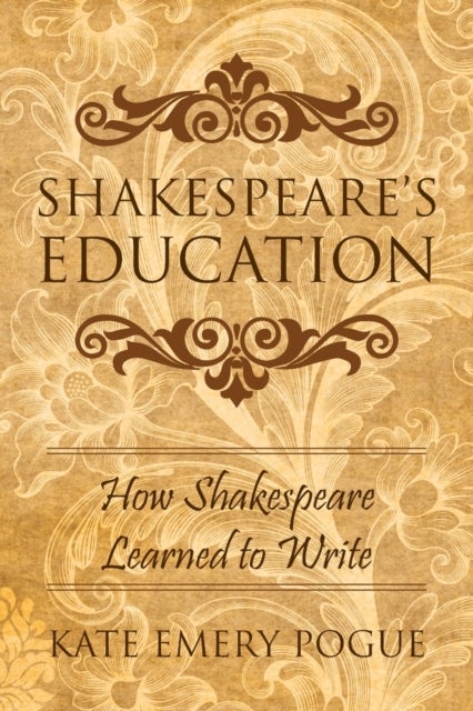 Shakespeare's Education - How Shakespeare Learned to Write