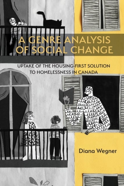 A Genre Analysis of Social Change - Uptake of the Housing-First Solution to Homelessness in Canada