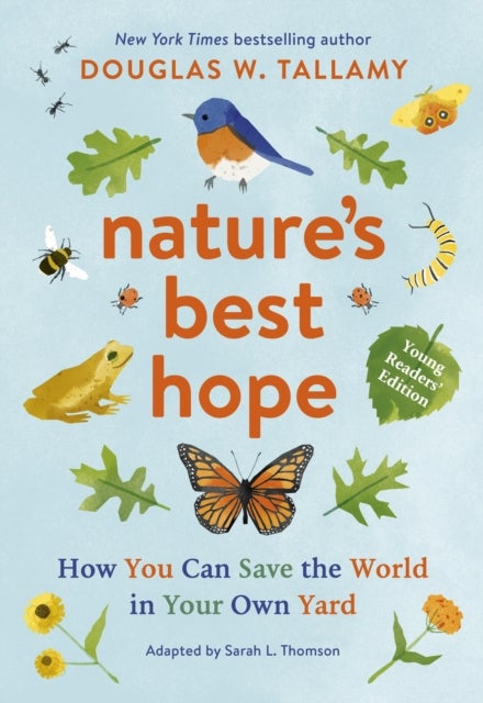 Nature's Best Hope (Young Readers' Edition) - How You Can Save the World in Your Own Yard