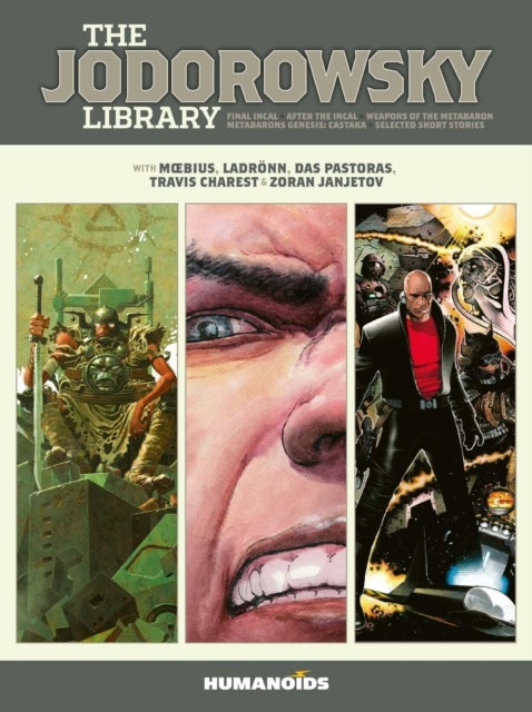 The Jodorowsky Library: Book Three - Final Incal * After the Incal * Metabarons Genesis: Castaka * Weapons of the Metabaron * Selected Sh