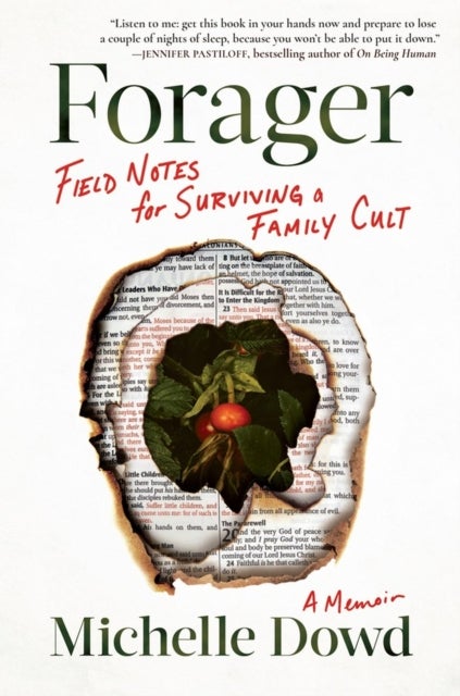Forager - Field Notes for Surviving a Family Cult: a Memoir