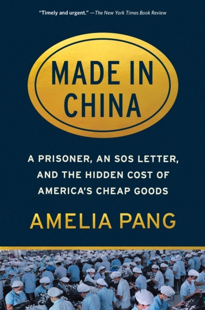 Made in China - A Prisoner, an SOS Letter, and the Hidden Cost of America's Cheap Goods