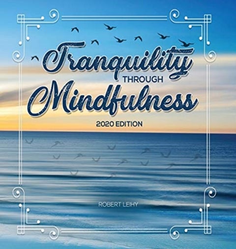 Tranquility Through Mindfulness - 2020 Edition