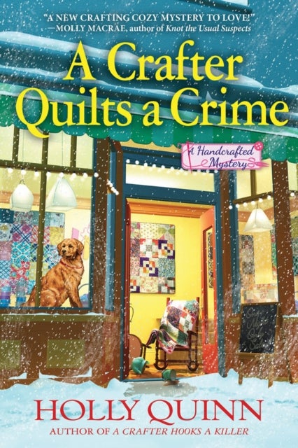 A Crafter Quilts A Crime - A Handcrafted Mystery