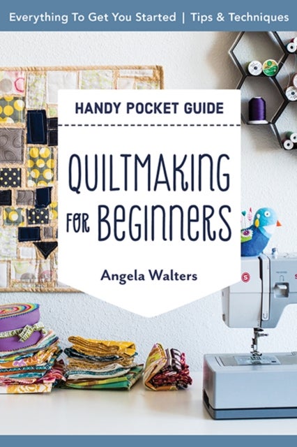Bilde av Handy Pocket Guide: Quiltmaking For Beginners Av Angela Walters