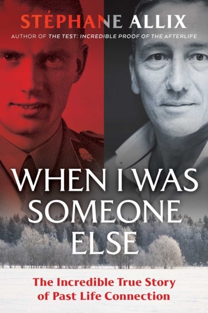 When I Was Someone Else - The Incredible True Story of Past Life Connection